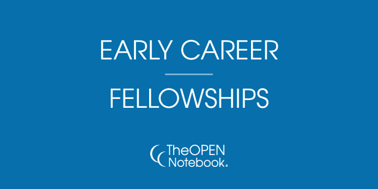 Early-Career Fellowships at The Open Notebook