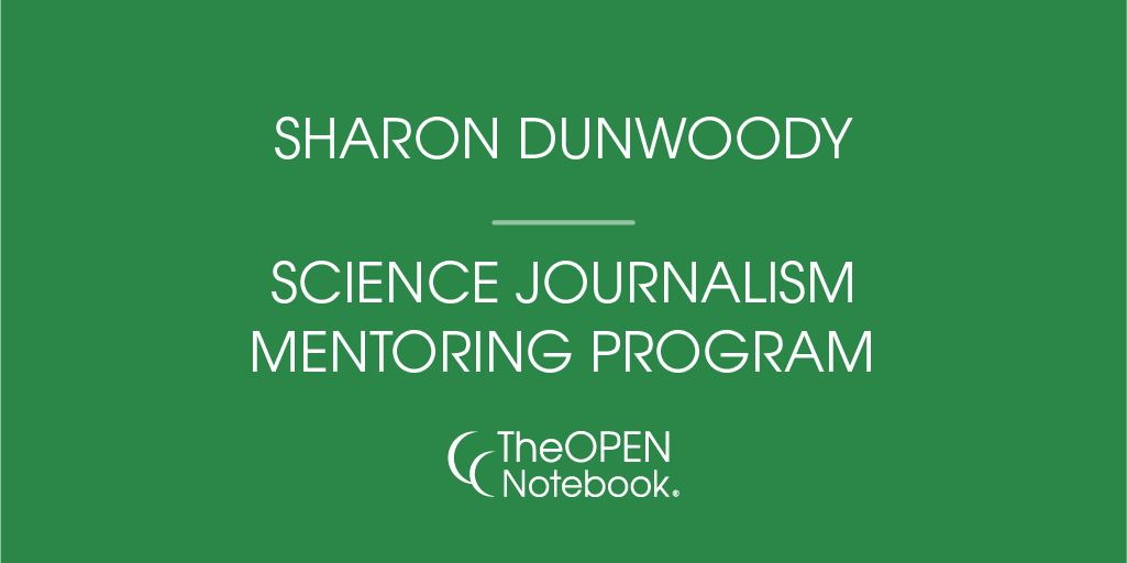 Sharon Dunwoody Science Journalism Mentoring Program.